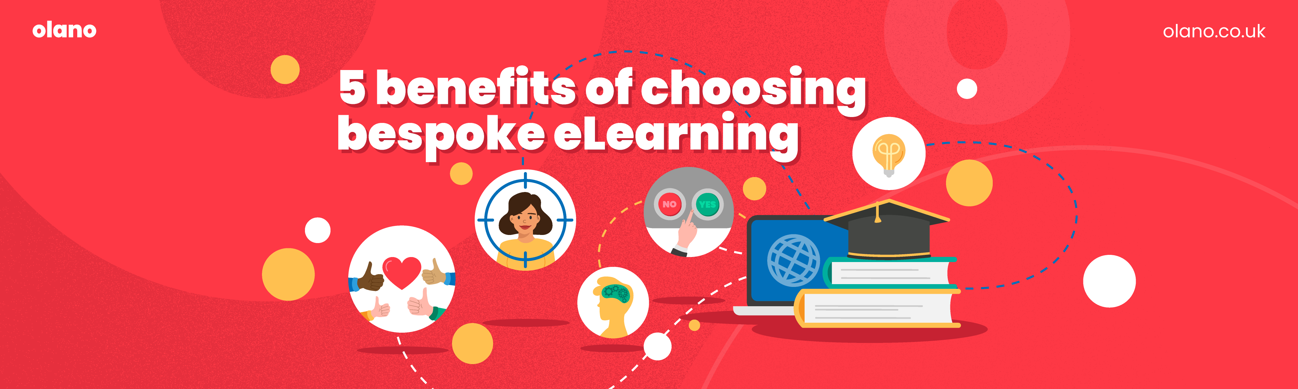 5 benefits of choosing bespoke eLearning Olano